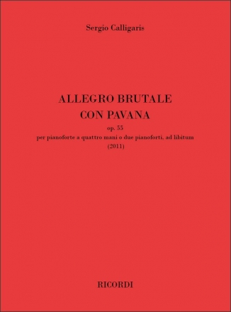 Sergio Calligaris, Allegro Brutale con Pavana op. 55 2 Pianos Buch