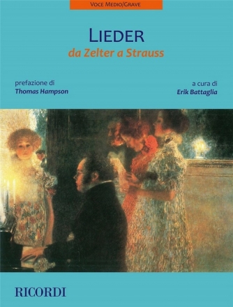 Lieder da Zelter a Strauss (voce medio-grave) Medium-Low Voice and Piano