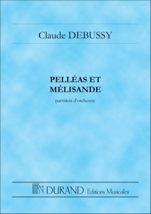 Pelleas et Melisande Drame lyrique partition miniature