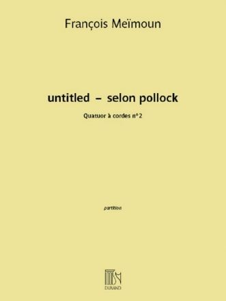 Franois Memoun, Untitled - selon pollock 2 Violin, Viola, Violoncello Partitur + Stimmen