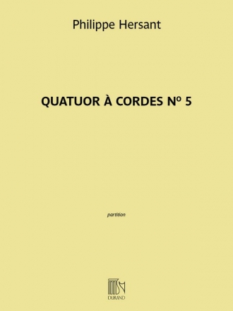 Philippe Hersant, Quatuor  cordes No 5 Streichquartett Partitur