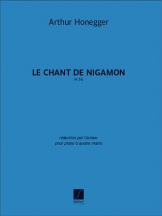 Chant de Nigamon H16 pour orchestre pour piano  4 mains