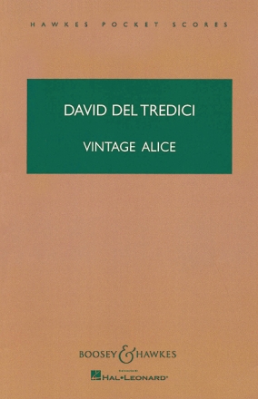 Del Tredici, David: Vintage Alice HPS 818 fr Sopran, Folkgruppe und Orchester Studienpartitur