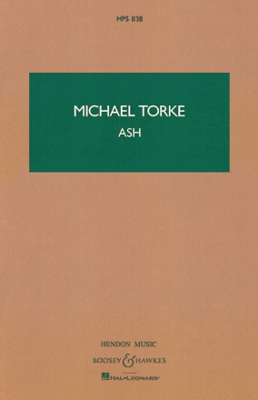 Torke, Michael: Ash HPS 1138 fr Orchester Studienpartitur