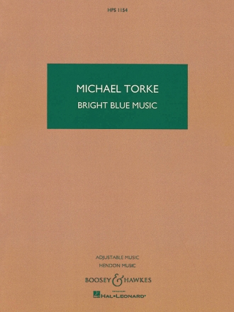 Torke, Michael: Bright Blue Music HPS 1154 fr Orchester Studienpartitur