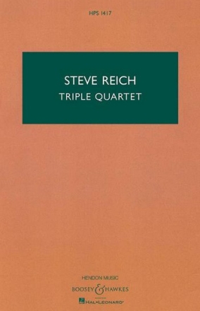 Reich, Steve: Triple Quartet HPS 1417 fr Streich-Ensemble oder Streichorchester Studienpartitur