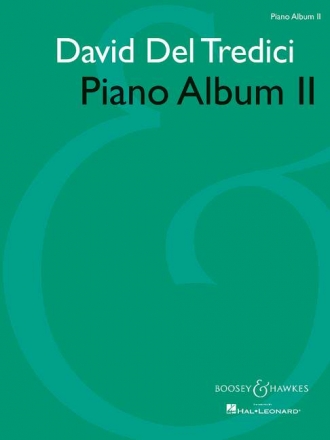 Del Tredici, David: Piano Album II fr Klavier