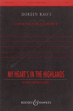 Schultz, Donna Gartman: My heart's in the highlands fr gemischter Chor (SATB), Violine und Klavier Chorpartitur