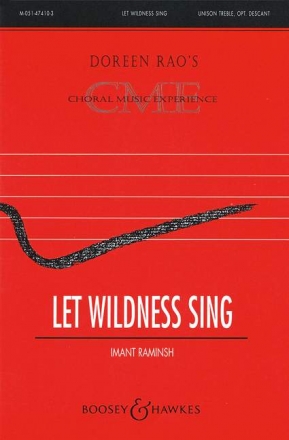 Let Wildness Sing fr Chor unisono, optional Klavier und Sopran Chorpartitur