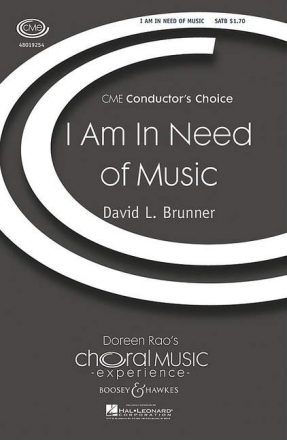 Brunner, David L.: I am in need of music fr gemischter Chor (SATB) und Klavier)