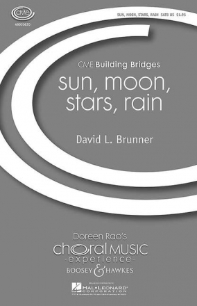 Brunner, David L.: Sun Moon Stars Rain fr gemischter Chor (SATB) und Klavier