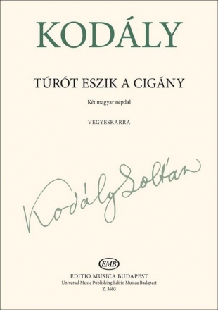 Turot eszik a cigany for mixed chorus a cappella score (ung)