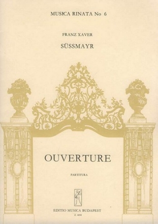 Sssmayr, Franz  Xaver Ouverture  Symphonic Works