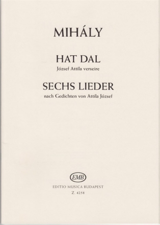 Mihly Andrs Six Songs to poems by Attila Jozsef Vocal and Piano