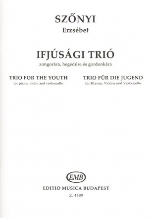 Sznyi Erzsbet Trio for the Youth for piano, violin and violoncello Chamber Music for Strings and Piano