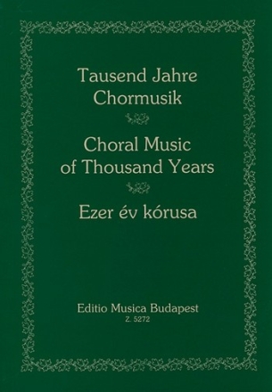 : THOUSAND YEARS OF CHORAL MUSIC  Collection of Choruses