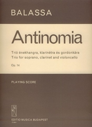 Balassa Sndor Antinomia Trio for soprano, clarinet and violoncello on poems  by I. Leckius and Chamber Music with Voice