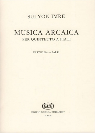 Sulyok Imre Musica arcaica per quintetto a fiati  Wind Quintets