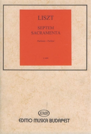 Liszt Ferenc Septem Sacramenta SSATTBB and Organ (Partitur)