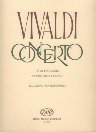 Antonio Vivaldi Concerto In Fa Maggiore  Per Oboe, Archi E Czalo Oboe und Klavier