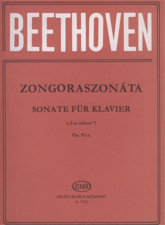 Sonatas for piano in separate editions (Weiner op. 81a E flat major, Les adieux'' Piano