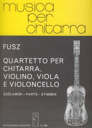 Fusz Jnos Quartetto per chitarra, violino, viola e violoncello Mixed Chamber Quartet git, vl, vla, vlc