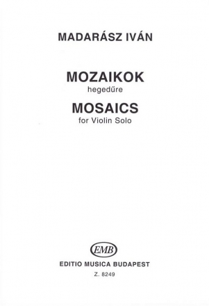 Madarsz Ivn Mosaics for Violin Solo Violin