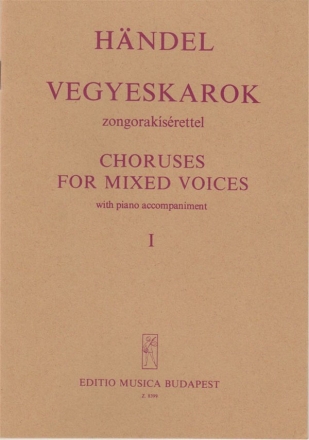 Choruses for Mixed  Voices with piano accompaniment (Fragments from oratorios) Mixed Voices and Accompaniment