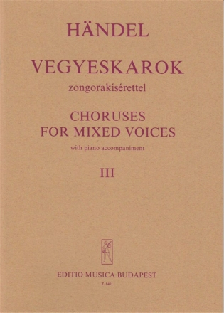 Choruses for Mixed  Voices with piano accompaniment (Fragments from oratorios) Mixed Voices and Accompaniment