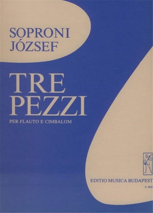 Soproni Jzsef Tre pezzi for flute and cimbalom Mixed Chamber Duo