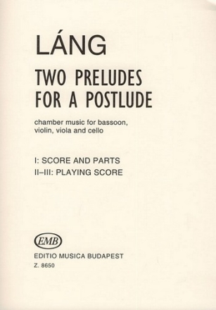 Lng Istvn Two Preludes for a Postlude for bassoon and string trio Mixed Chamber Quartet fg, vl, vla, vlc