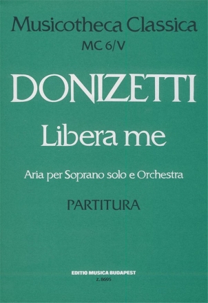 Gaetano Donizetti Libera me MC 6/V Soprano and Orchestra (Partitur)