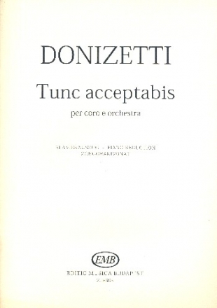 Tunc acceptabis per chorus misto e orchestra chorus e piano