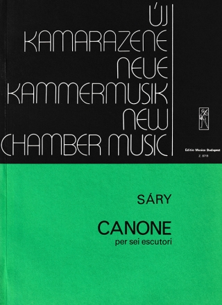 Sry Lszl Canone per sei esecutori Mixed Chamber Sextet