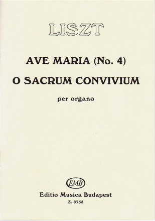 Liszt Ferenc Ave Maria (No. 4) - O sacrum convivum per organo (First edition) Organ