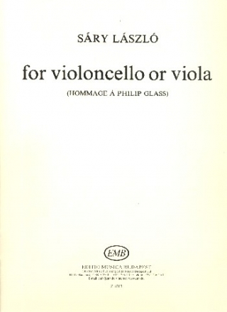 Sry Lszl ...for Violoncello or Viola (Hommage a Philip Glass) Violoncello vlc (vla)