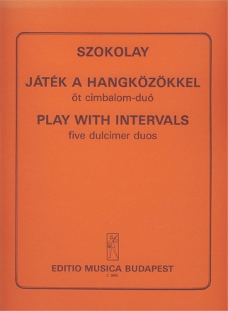 Szokolay Sndor Play with the Intervals Five cimbalom duos Two Cimbaloms 2 zimb. ungh.