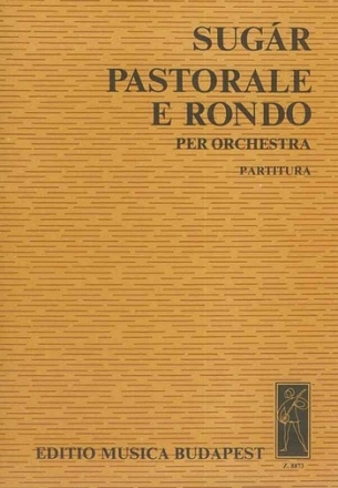 Sugr Rezs Pastorale e rondo for orchestra Symphonic Works