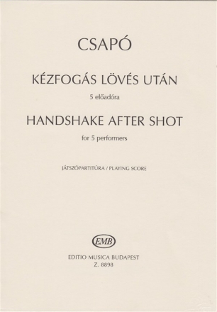 Gyula Csap Handshake After Shot Mixed Chamber Quintet (Stimme)