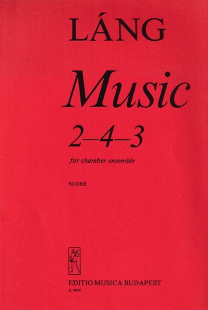 Lng Istvn Music 2-3-4 for chamber ensemble Chamber Music for Mixed  Ensembles