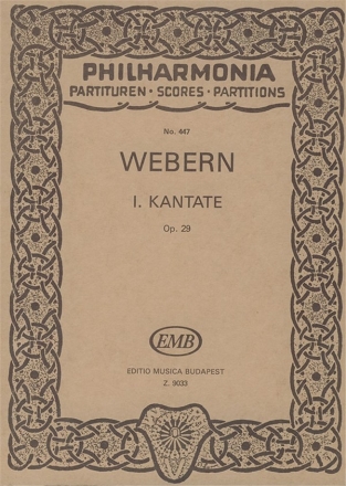 Webern, Anton I. Kantate  Oratorios (Chorus and orchestra)