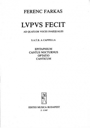 Ferenc Farkas Lupus Fecit Mixed Voices