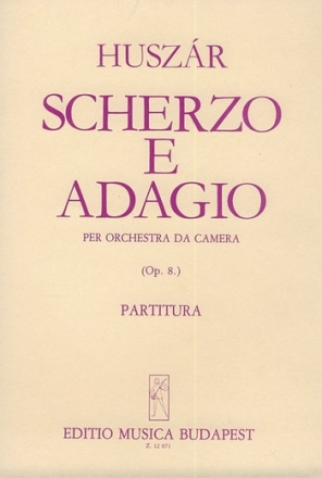 Huszr Lajos Scherzo e adagio for chamber orchestra Chamber Music