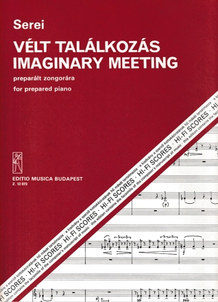 Serei Zsolt Imaginary Meeting for prepared piano Piano