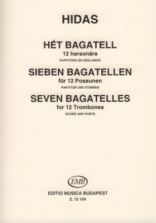 Hidas Frigyes Seven Bagatelles for 12 trombones More Trombones