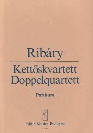 Ribry Antal Double Quartet (for two string quartets) String Quartet