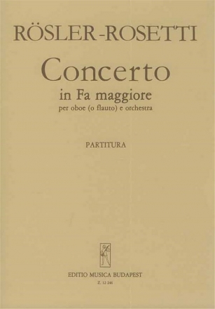 Robert Muranyi Arpad_Franz Anton Rsler-Rosetti Concerto In Fa Maggiore  Per Oboe (O Flauto) E Or Flute and Orchestra