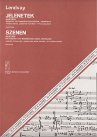 Lendvay Kamill Scenes. Cantata for soprano, bass-baritone and orche from the tetralogy Joseph and his Brothers' by Th. Mann' Oratorios (Chorus and orchestra)