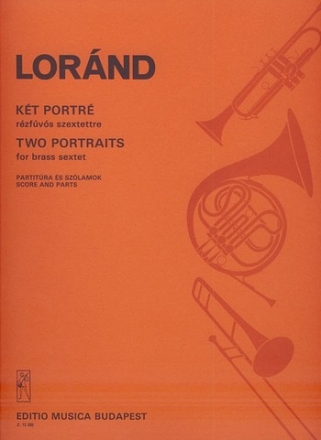 Lornd Istvn Two Portraits for brass sextet Brass Sextet