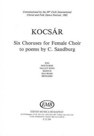 6 Choruses to Poems of Carl Sandburg for solo, female choiir a cappella score